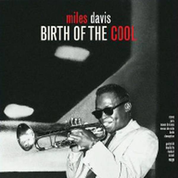 Miles Davis - Birth Of The Cool - Vinyl at OYE Records