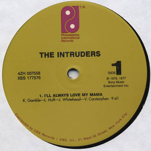 I'll Always Love my Mama - As recorded by The Intruders on Philadelphia  Records