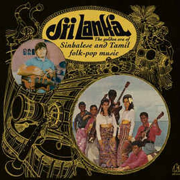 Various The Golden Era Of Sinhalese Tamil Folk Pop Music